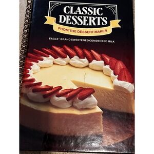 028-011 *B3G1 Classic Desserts:‎ Eagle Brand Sweetened Condensed Milk Hardcover